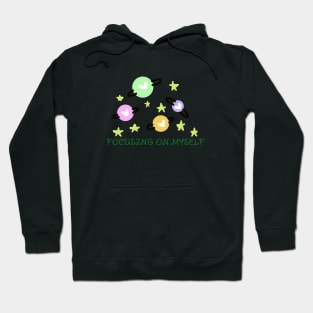 Focusing on Myself Hoodie